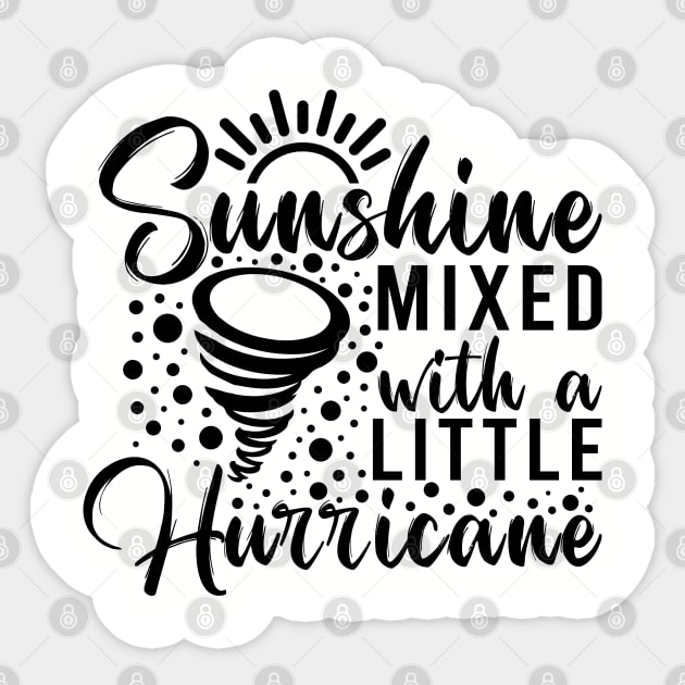 Sunshine mixed with a little hurricane Sticker by UrbanLifeApparel